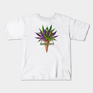 Weed Dessert weed leaf cone Kids T-Shirt